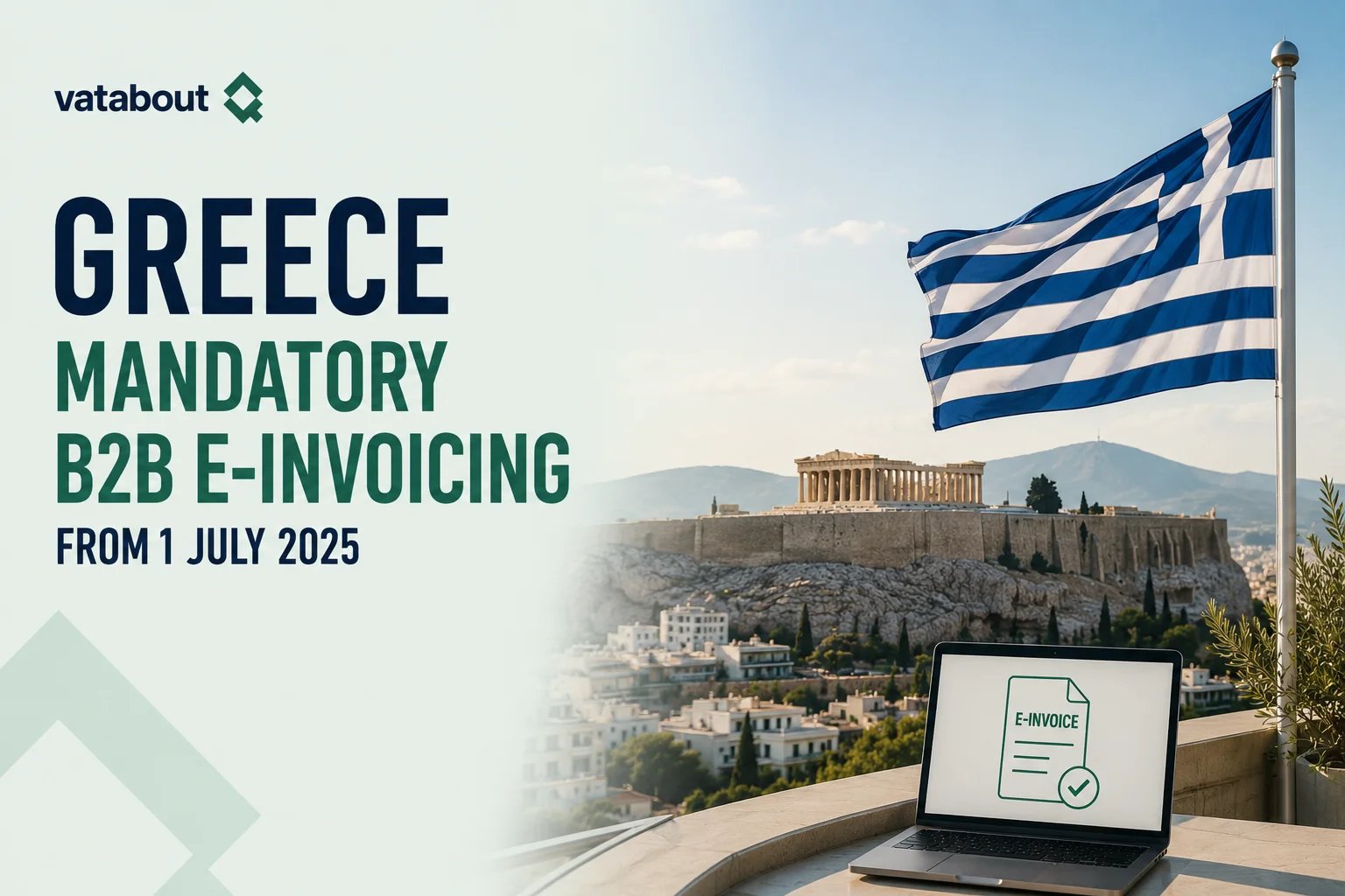 Greece to Implement Mandatory B2B E-Invoicing in 2025 – EU VAT Compliance Update